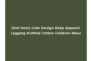 [Hot Item] Cute Design Baby Apparel Legging Knitted Cotton Children Wear