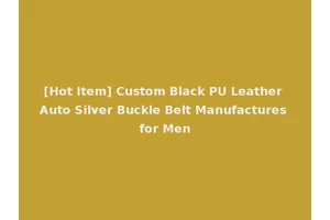 [Hot Item] Custom Black PU Leather Auto Silver Buckle Belt Manufactures for Men