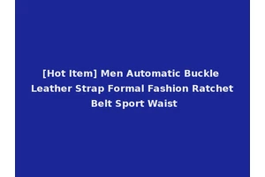 [Hot Item] Men Automatic Buckle Leather Strap Formal Fashion Ratchet Belt Sport Waist