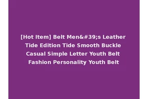 [Hot Item] Belt Men's Leather Tide Edition Tide Smooth Buckle Casual Simple Letter Youth Belt Fashion Personality Youth Belt
