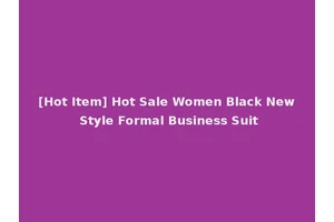 [Hot Item] Hot Sale Women Black New Style Formal Business Suit
