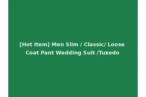 [Hot Item] Men Slim / Classic/ Loose Coat Pant Wedding Suit /Tuxedo