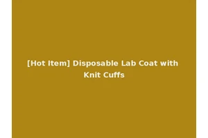 [Hot Item] Disposable Lab Coat with Knit Cuffs