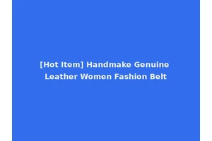 [Hot Item] Handmake Genuine Leather Women Fashion Belt