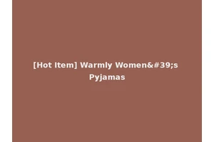 [Hot Item] Warmly Women's Pyjamas