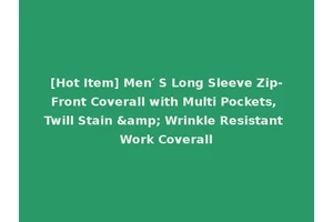 [Hot Item] Men′ S Long Sleeve Zip-Front Coverall with Multi Pockets, Twill Stain &amp; Wrinkle Resistant Work Coverall