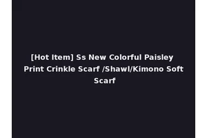 [Hot Item] Ss New Colorful Paisley Print Crinkle Scarf /Shawl/Kimono Soft Scarf