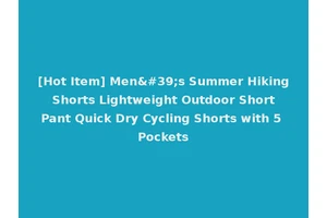 [Hot Item] Men's Summer Hiking Shorts Lightweight Outdoor Short Pant Quick Dry Cycling Shorts with 5 Pockets