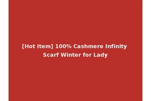 [Hot Item] 100% Cashmere Infinity Scarf Winter for Lady