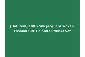 [Hot Item] 100% Silk Jacquard Woven Fashion Gift Tie and Cufflinks Set