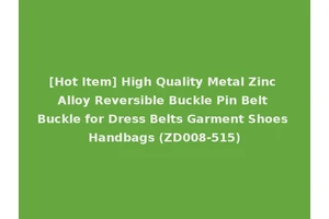 [Hot Item] High Quality Metal Zinc Alloy Reversible Buckle Pin Belt Buckle for Dress Belts Garment Shoes Handbags (ZD008-515)