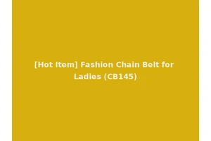 [Hot Item] Fashion Chain Belt for Ladies (CB145)