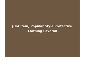 [Hot Item] Popular Style Protective Clothing Coverall
