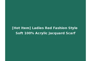[Hot Item] Ladies Red Fashion Style Soft 100% Acrylic Jacquard Scarf