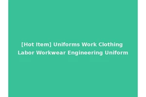 [Hot Item] Uniforms Work Clothing Labor Workwear Engineering Uniform