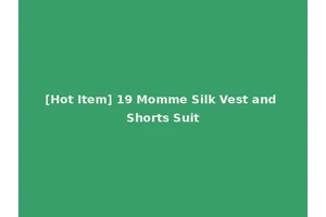 [Hot Item] 19 Momme Silk Vest and Shorts Suit