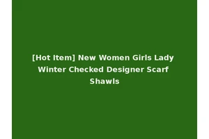 [Hot Item] New Women Girls Lady Winter Checked Designer Scarf Shawls