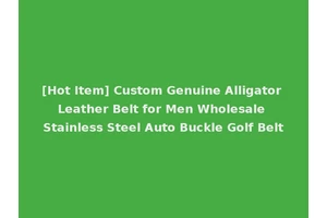 [Hot Item] Custom Genuine Alligator Leather Belt for Men Wholesale Stainless Steel Auto Buckle Golf Belt