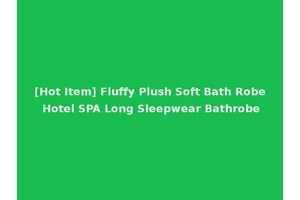 [Hot Item] Fluffy Plush Soft Bath Robe Hotel SPA Long Sleepwear Bathrobe