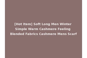 [Hot Item] Soft Long Men Winter Simple Warm Cashmere Feeling Blended Fabrics Cashmere Mens Scarf