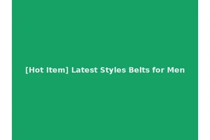 [Hot Item] Latest Styles Belts for Men