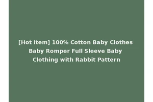 [Hot Item] 100% Cotton Baby Clothes Baby Romper Full Sleeve Baby Clothing with Rabbit Pattern