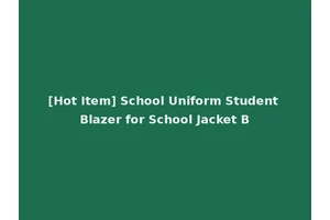 [Hot Item] School Uniform Student Blazer for School Jacket B