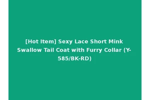 [Hot Item] Sexy Lace Short Mink Swallow Tail Coat with Furry Collar (Y-585/BK-RD)