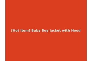 [Hot Item] Baby Boy Jacket with Hood