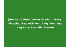 [Hot Item] Pure Cotton Newborn Baby Sleeping Bag with Foot Baby Sleeping Bag Baby Swaddle Blanket