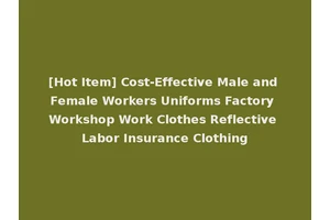 [Hot Item] Cost-Effective Male and Female Workers Uniforms Factory Workshop Work Clothes Reflective Labor Insurance Clothing
