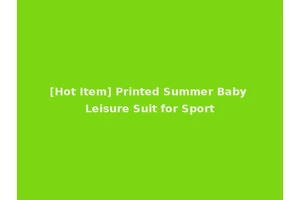 [Hot Item] Printed Summer Baby Leisure Suit for Sport
