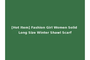 [Hot Item] Fashion Girl Women Solid Long Size Winter Shawl Scarf