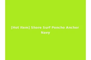 [Hot Item] Shore Surf Poncho Anchor Navy