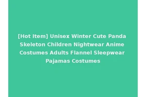 [Hot Item] Unisex Winter Cute Panda Skeleton Children Nightwear Anime Costumes Adults Flannel Sleepwear Pajamas Costumes