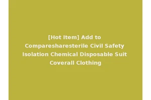 [Hot Item] Add to Comparesharesterile Civil Safety Isolation Chemical Disposable Suit Coverall Clothing