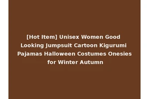 [Hot Item] Unisex Women Good Looking Jumpsuit Cartoon Kigurumi Pajamas Halloween Costumes Onesies for Winter Autumn