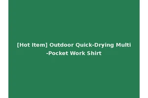 [Hot Item] Outdoor Quick-Drying Multi-Pocket Work Shirt