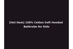 [Hot Item] 100% Cotton Soft Hooded Bathrobe for Kids