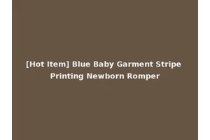 [Hot Item] Blue Baby Garment Stripe Printing Newborn Romper