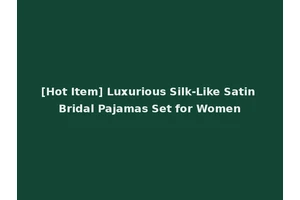 [Hot Item] Luxurious Silk-Like Satin Bridal Pajamas Set for Women
