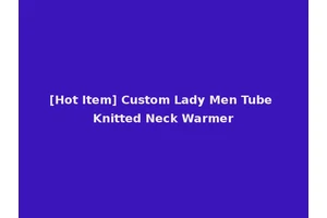[Hot Item] Custom Lady Men Tube Knitted Neck Warmer