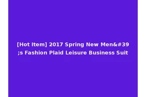 [Hot Item] 2017 Spring New Men's Fashion Plaid Leisure Business Suit