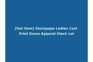 [Hot Item] Stockpapa Ladies Cool Print Dress Apparel Stock Lot