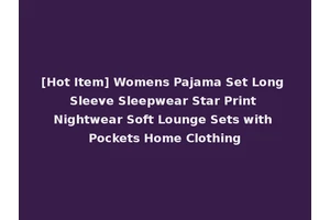 [Hot Item] Womens Pajama Set Long Sleeve Sleepwear Star Print Nightwear Soft Lounge Sets with Pockets Home Clothing