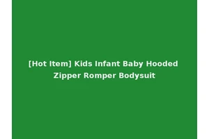 [Hot Item] Kids Infant Baby Hooded Zipper Romper Bodysuit