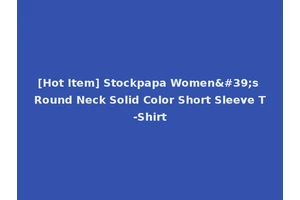[Hot Item] Stockpapa Women's Round Neck Solid Color Short Sleeve T-Shirt
