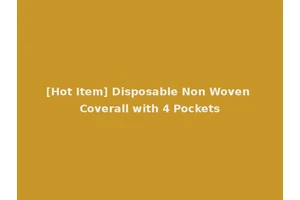 [Hot Item] Disposable Non Woven Coverall with 4 Pockets