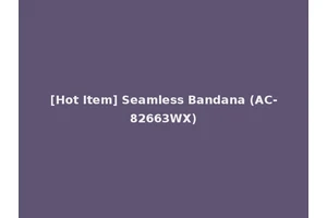 [Hot Item] Seamless Bandana (AC-82663WX)