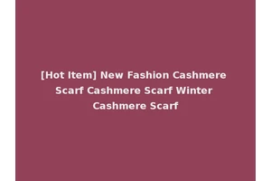 [Hot Item] New Fashion Cashmere Scarf Cashmere Scarf Winter Cashmere Scarf